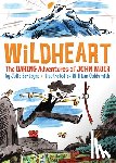 Bertagna, Julie - Wildheart: The Daring Adventures of John Muir