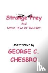 Chesbro, George C. - Strange Prey and Other Tales Of The Hunt