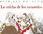 Polacco, Patricia - La Colcha de los Recuerdos = The Keeping Quilt