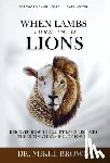 Brown, Mikel A - Brown, M: When Lambs Turn Into Lions