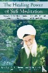 Mirahmadi, As-Sayyid - The Healing Power of Sufi Meditation