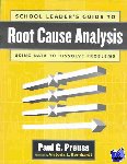Preuss, Paul - School Leader's Guide to Root Cause Analysis