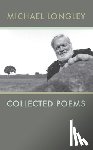 Longley, Michael - Collected Poems Michael Longley