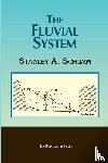 Schumm, Stanley - The Fluvial System