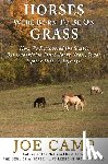 Camp, Joe - Horses Were Born to be on Grass