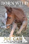Camp, Joe - Born Wild - The Soul of a Horse