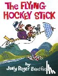 Bradfield, Jolly Roger - The Flying Hockey Stick