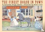 Martin, Jacqueline Briggs - FINEST HORSE IN TOWN