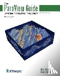 Ayachit, Utkarsh - The ParaView Guide (Full Color Version): A Parallel Visualization Application