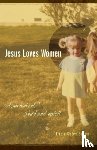 Brown, Tricia Gates - Jesus Loves Women