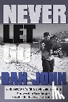 John, Dan, Draper, Dave - Never Let Go