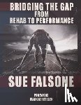 Falsone, Sue - Bridging the Gap from Rehab to Performance
