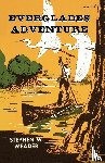 Meader, Stephen W. - Everglades Adventure