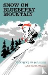 Meader, Stephen W. - Snow On Blueberry Mountain