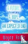 Rohde, Wayne - Future, a Hope, an Expected End
