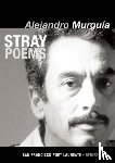 Murgua, Alejandro - Stray Poems