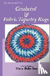 Gray, Diana Blake - Crocheted and Fabric Tapestry Rugs
