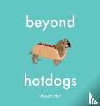 Chup, Junnie - Beyond Hotdogs