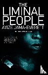 Jama-Everett, Ayize - The Liminal People - A Novel