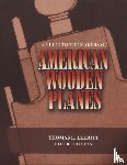 Elliott, Thomas L. - A Guide to the Makers of American Wooden Planes