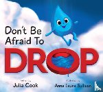 Cook, Julia - Don't Be Afraid to Drop!