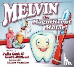Cook, Julia - Melvin the Magnificent Molar