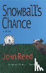 Reed, John - Snowball's Chance