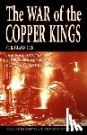 Glasscock, C B - The War of the Copper Kings