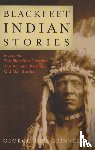 Grinnell, George Bird - Blackfeet Indian Stories