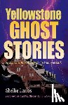 Larios, Shellie - Yellowstone Ghost Stories