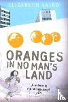 Laird, Elizabeth - Oranges In No Man's Land