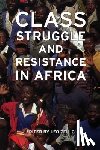 Zeilig, Leo - Class Struggle And Resistance In Africa