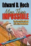 Hoch, Edward D - More Things Impossible