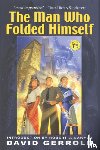 Gerrold, David - The Man Who Folded Himself
