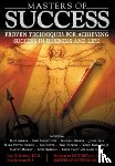 Misner, Ivan - Masters of Success : Proven Techniques for Achieving Success in Business and Life