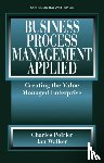 Poirier, Charles, Walker, Ian W. - Business Process Management Applied