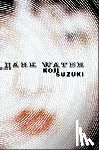Suzuki, Koji - DARK WATER