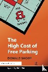 Shoup, Donald (University of California - Los Angeles - The High Cost of Free Parking