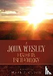 Wesley, John - A John Wesley Reader On Eschatology