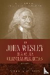 Wesley, John - The John Wesley Reader On Christian Perfection.