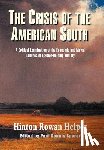 Helper, Hinton Rowan - The Crisis of the American South