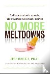 Baker, Jed - No More Meltdowns
