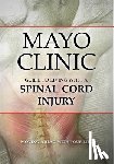 Mayo Clinic - Mayo Clinic Guide to Living with a Spinal Cord Injury