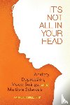 Farrell, Patricia - It's Not All in Your Head