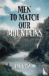 Lawson, Jay - Men to Match Our Mountains