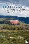 Ruskowsky, Nancy Heyl - Two Dot Ranch, A Biography of Place