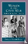  - Women in the Civil War: Warriors, Patriots, Nurses, and Spies
