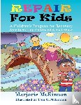 McKinnon, Marjorie - Repair for Kids