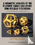 MacLean, Kenneth J.M. - A Geometric Analysis of the Platonic Solids and Other Semi-Regular Polyhedra