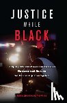 Shipp, Robbin, Chiles, Nick - Justice While Black